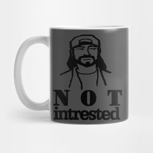 Not intrested Mug